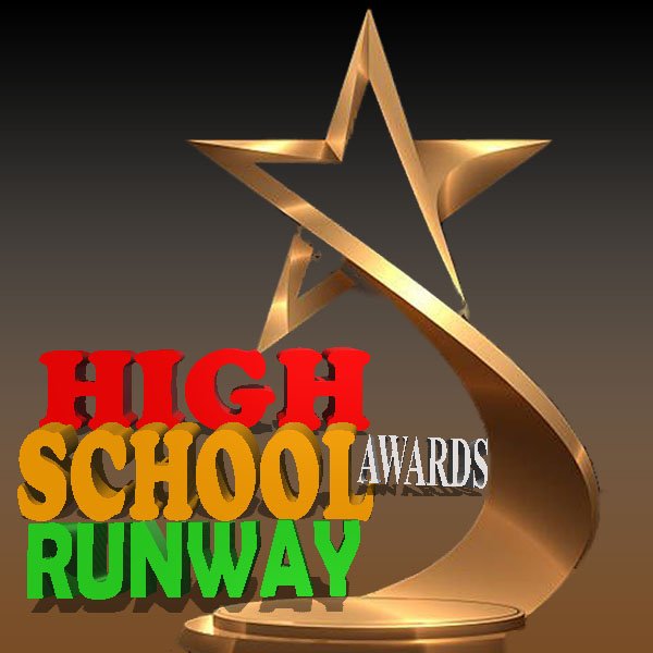 HIGH SCHOOL RUNWAY AWARDS